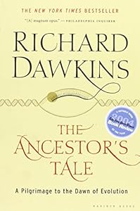 The Ancestor's Tale: A Pilgrimage to the Dawn of Evolution by by Richard Dawkins