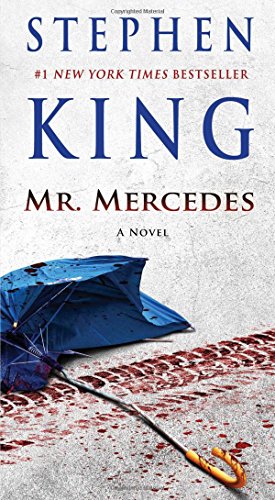 Mr. Mercedes: A Novel by Stephen King