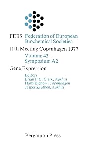 Gene Expression: Protein Synthesis and Control RNA Synthesis and Control Chromatin Structure and Function (Proceedings of the 11th FEBS meeting ; v. [2])