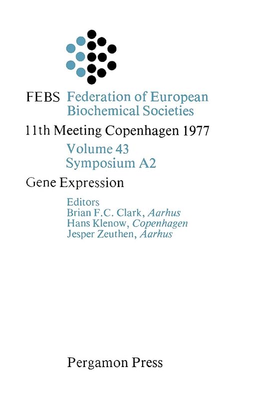 Gene Expression: Protein Synthesis and Control RNA Synthesis and Control Chromatin Structure and Function (Proceedings of the 11th FEBS meeting ; v. [2]) by Federation of European Biochemical Societies