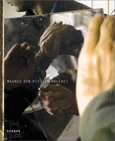 Magnus Von Plessen: Malerei by Magnus von Plessen