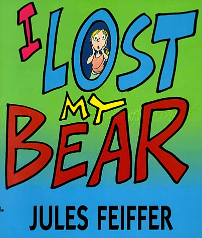 I Lost My Bear by Jules Feiffer