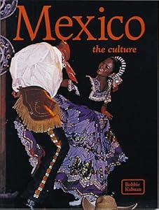 Mexico: The Culture (The Lands, Peoples, and Cultures)