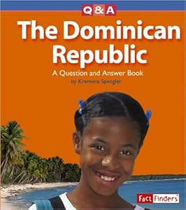 The Dominican Republic: A Question and Answer Book (Fact Finders: Questions and Answers: Countries)