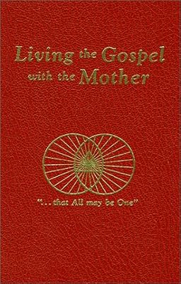 Living the Gospel with the mother (The New Man series)