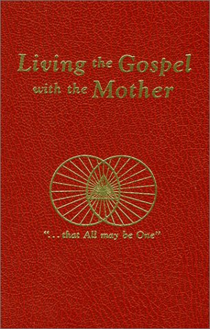 Living the Gospel with the mother (The New Man series) by Jose Barriuso