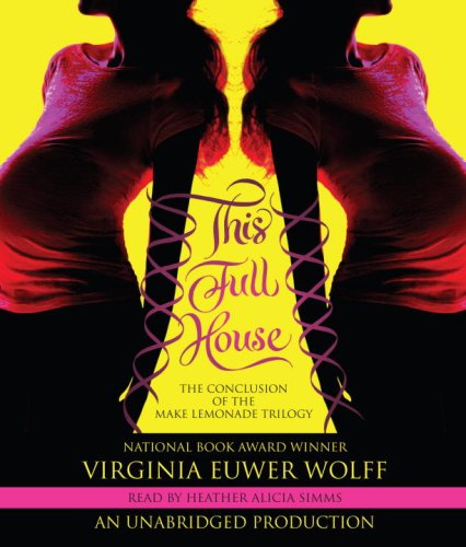 This Full House (Make Lemonade) by Virginia Euwer Wolff