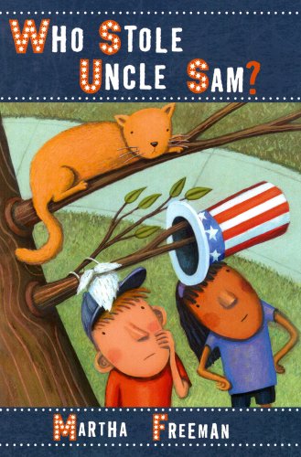 Who Stole Uncle Sam? (Chickadee Court Mystery) by Martha Freeman