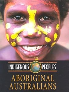 Aboriginal Australians (Indigenous Peoples) by Diana Marshall