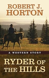 Ryder of the Hills: A Western Story (Thorndike Large Print Western Series)
