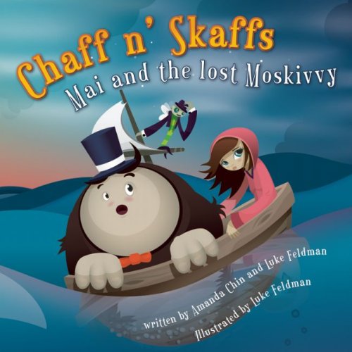 Chaff n' Skaffs: Mai and the lost Moskivvy