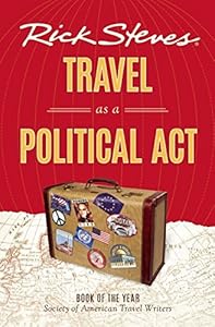 Rick Steves Travel as a Political Act