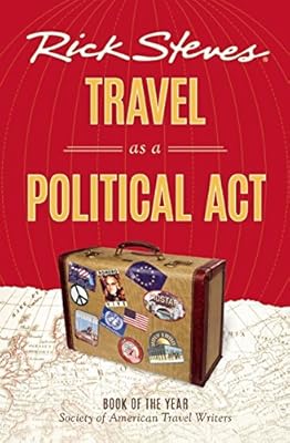 Rick Steves Travel as a Political Act