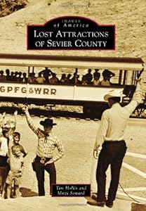 Lost Attractions of Sevier County (Images of America) (Images of America (Arcadia Publishing))