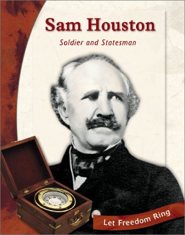 Sam Houston: Soldier and Statesman (Let Freedom Ring) by Tracey Boraas
