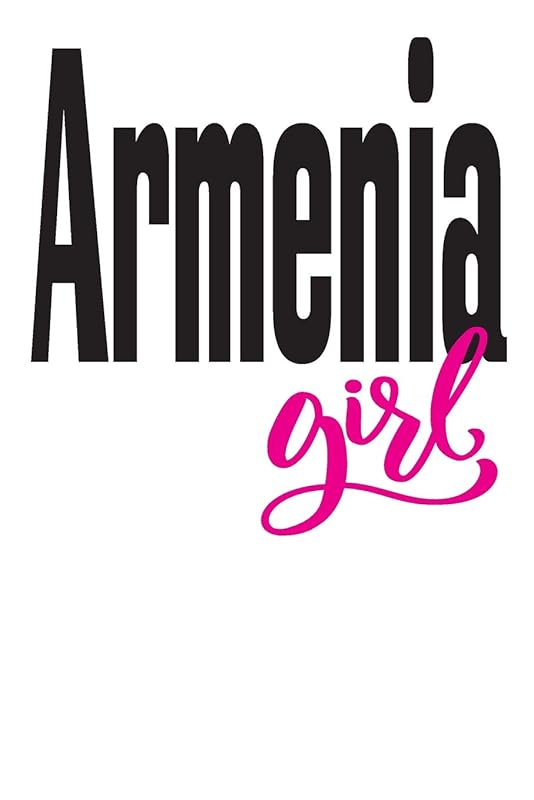 Armenia Girl: 6x9 College Ruled Line Paper 150 Pages by Armenia Raised Me