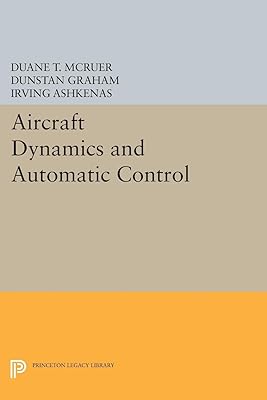 Aircraft Dynamics and Automatic Control (Princeton Legacy Library, 2731)