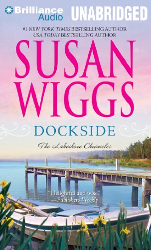 Dockside (The Lakeshore Chronicles Series) by Susan Wiggs