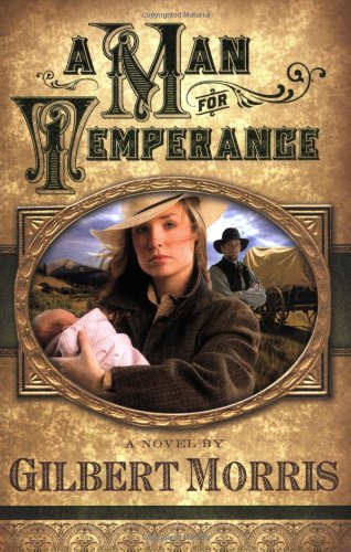 A Man for Temperance (Wagon Wheel Series #2) by Gilbert Morris