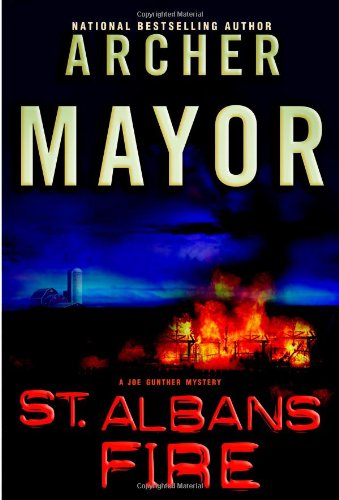 St. Albans Fire (Joe Gunther Mysteries) by Archer Mayor