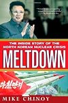Meltdown: The Inside Story of the North Korean Nuclear Crisis by Mike Chinoy (2009-10-27)