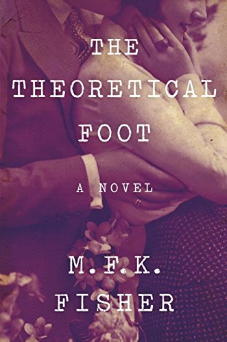 The Theoretical Foot by M. F. K. Fisher