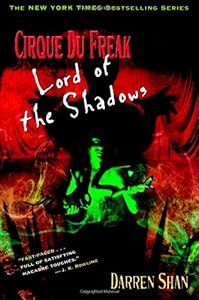 Lord of the Shadows (Cirque Du Freak: The Saga of Darren Shan, Book 11)