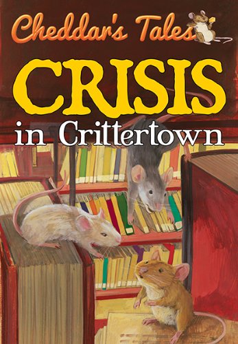 Crisis In Crittertown by Justine Fontes