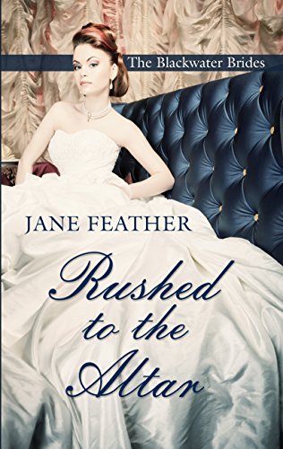 Rushed To The Altar by Jane Feather