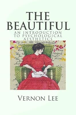 The Beautiful: An Introduction to Psychological Aesthetics