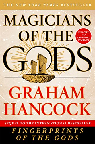 Magicians of the Gods: Sequel to the International Bestseller Fingerprints of the Gods by Graham Hancock