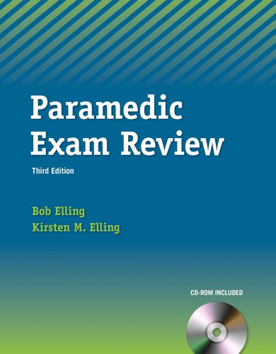 The Paramedic Exam Review by Bob Elling