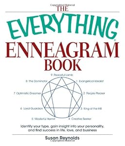 The Everything Enneagram Book: Identify Your Type, Gain Insight into Your Personality and Find Success in Life, Love, and Business (Everything: Philosophy and Spirituality)