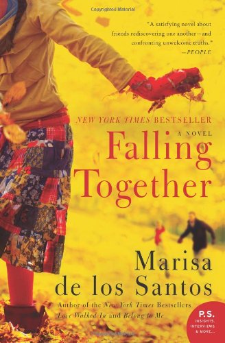 Falling Together: A Novel by Marisa de los Santos