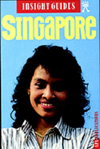 Insight Guide Singapore (Insight City Guide Singapore) by Joseph R. & Rachel Farnay Yogerst