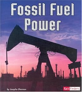 Fossil Fuel Power (Fact Finders: Energy at Work)