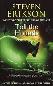 Toll the Hounds: Book Eight of The Malazan Book of the Fallen
