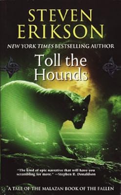 Toll the Hounds: Book Eight of The Malazan Book of the Fallen
