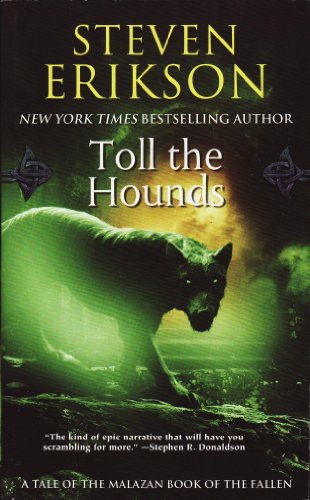 Toll the Hounds: Book Eight of The Malazan Book of the Fallen by Steven Erikson