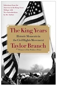 The King Years: Historic Moments in the Civil Rights Movement