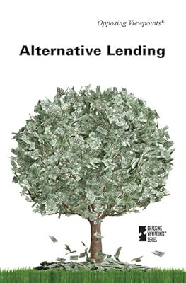 Alternative Lending (Opposing Viewpoints)