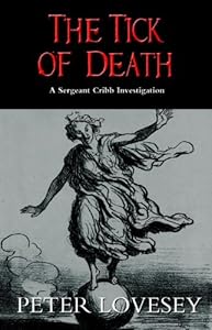 Tick of Death: A Sergeant Cribb Investigation (Sergeant Cribb Investigations)