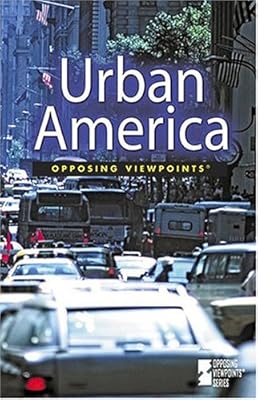Urban America (Opposing Viewpoints)