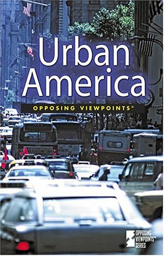 Urban America (Opposing Viewpoints) by Laura K. Egendorf