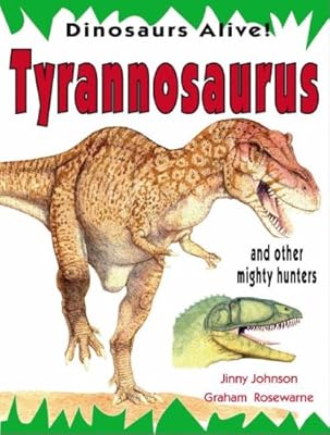 Tyrannosaurus and Other Mighty Hunters