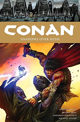Conan Volume 17 Shadows Over Kush by Fred Van Lente
