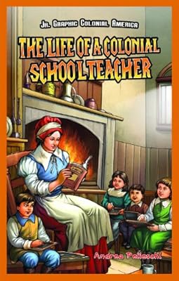 The Life of a Colonial Schoolteacher