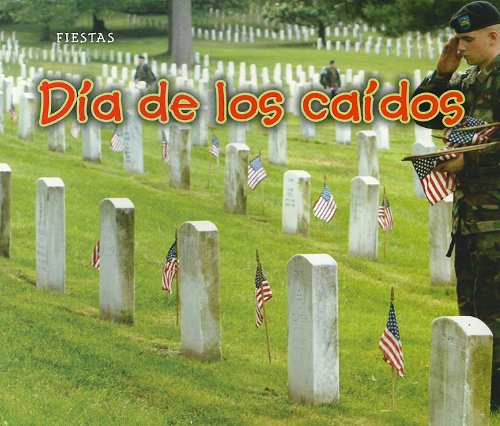 Día de los Caídos (Memorial Day) (Bellota: Fiesta / Acorn: Holidays and Festivals) (Spanish Edition) by Rebecca Rissman
