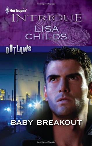 Baby Breakout (Harlequin Intrigue Series) by Lisa Childs