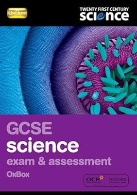 Twenty First Century Science: GCSE Science Exam Preparation and Assessment Oxbox: Exam Preparation & Assessment OxBox
